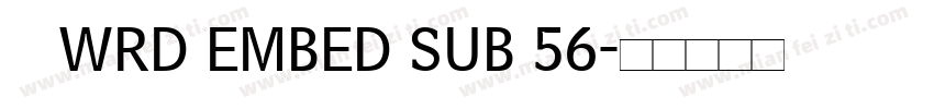    WRD EMBED SUB 56字体转换